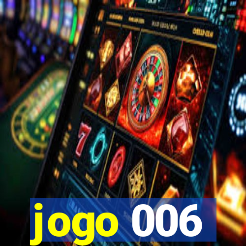 jogo 006